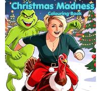 Christmas Madness: Colouring Book