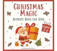 Christmas Magic Activity Book For Kids Ages 3-6: Fun Christmas Mazes, Coloring, Tracing, Matching and More Holiday Activities