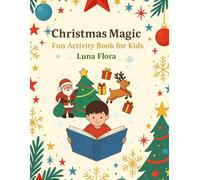 Christmas Magic Activity Book for Kids Ages 8-12: Fun Word Games, Coloring Pages & Creative Holiday Activities