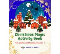 Christmas Magic Activity Book: Fun Learning and Coloring for ages 3-5