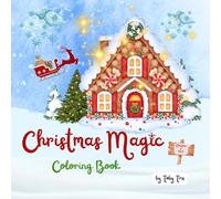 Christmas Magic:: Christmas Coloring Book with Large, Easy Drawings for the Whole Family
