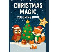 Christmas Magic Coloring Book for Kids: Fun Christmas motifs featuring reindeer, snowmen, Christmas trees, presents, and more