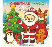 Christmas Magic Coloring Book For Kids: Fun & Easy Holiday Coloring for Hours of Festive Joy | A Perfect Christmas Gift