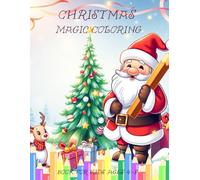 Christmas Magic Coloring Book: Fun and Unique Holiday Coloring Pages with Winter Creatures