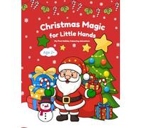 Christmas Magic for Little Hands: My First Holiday Colouring Adventure