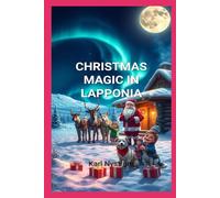 CHRISTMAS MAGIC IN LAPPONIA