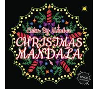 Christmas Mandala Color By Number (Black Backgrounds): Color By Number Christmas Coloring Book with 30 Mandalas for Adults Relaxation