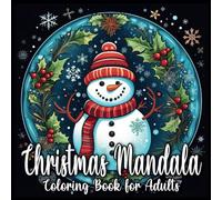 Christmas Mandala Coloring Book for Adults: Relaxing Holiday Mandalas | Christmas Mandalas Coloring Pages for Relaxation, Anxiety Relief and Stress Relieving