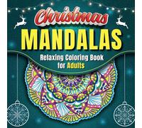 Christmas Mandalas Coloring Book for Adults: Relaxing Coloring Pages for Christmas Lovers