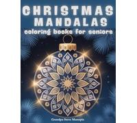 Christmas Mandalas Coloring Books for Seniors: "Relaxing and Festive Mandala Designs - Easy-to-Color Holiday Pages for Seniors and Adults with Low Vision"
