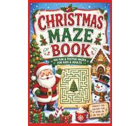 Christmas Maze Book: 100 Easy to Medium Mazes | 2 Fun Maze Types | Holiday Brain Games with Solutions for All Ages