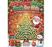 Christmas Maze Book for Kids: Fun Holiday Mazes for Ages 4-8