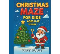 Christmas Maze For Kids Ages 8-12: Logic Maze Puzzles for Kids with Solutions Volume 1