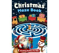 Christmas Mazes Book: Stocking Stuffers for Kids: Fun Holiday Maze Adventures for Kids, Perfect Gifts For Christmas Stocking Stuffer Activity Book