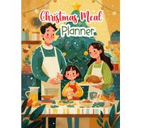 Christmas Meal Planner: Holiday Recipes, Grocery Lists & Menu Ideas for a Joyful Celebration