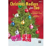 Christmas Medleys for Two Book 2: 4 Graded Duets for Early Intermediate Pianists