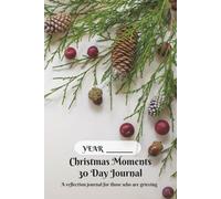 Christmas Memories 30 day Journal: Complete with lined pages, helpful lists, and a bonus devotional for the season