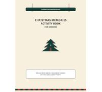 Christmas Memories Activity Book for Seniors: Nostalgic Word Searches, Trivia, Word Scrambles, Matching Games & Memory Prompts