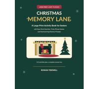 Christmas Memory Lane: A Large-Print Activity Book for Seniors with Easy Word Searches, Trivia, Phrase Games, and Heartwarming Memory Prompts