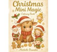 Christmas Mini Magic: A Fun and Charming Christmas Coloring Book for Kids and Adults