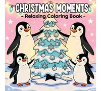 Christmas Moments: Relaxing Coloring Book for Adults and Kids, and Joyful Cheer to Color
