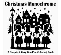 Christmas Monochrome: A Simple & Cozy One Pen Coloring Book