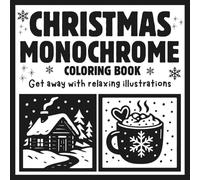 Christmas Monochrome Coloring Book: A One Color Holiday Coloring Experience With Pen for adults and teens