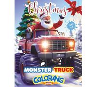 Christmas Monster Truck Coloring Book For Kids | Ages 4-8