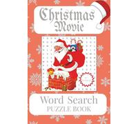 Christmas Movie Word Search Puzzle Book: Easy to Read Print about Christmas, Christmas Movies, Winter, and More | 6x9 inches, 110 pages | 50+ Puzzles ... Perfect for Kids, Teens, and Adults