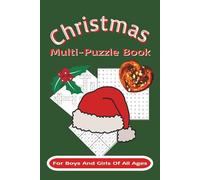 Christmas Multi-Puzzle Book: For Boys And Girls of All Ages With Festive Word Searches, Crosswords & Sudoku for Kids and Families - 120 Pages of Holiday Fun and Brain-Boosting Puzzles