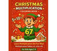 Christmas Multiplication Coloring Book for Kids: ×2 ×5 ×10 Math Facts Learning & Holiday Coloring Fun Workbook
