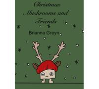 Christmas Mushrooms & Friends