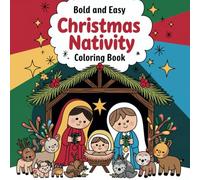 Christmas Nativity Coloring Book: Christ's Bold and Easy Birth Christmas Coloring Activities for Adults and Kids