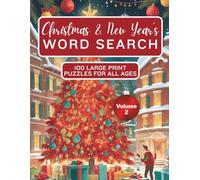 Christmas & New Year's Word Search: 100 Large Print Puzzles For All Ages