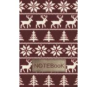 Christmas Nordic Knit Sweater Notebook: Reindeer & Snowflake Pattern Journal, Cozy Winter Writing Book, 120 Lined Pages, Matte Cover (6x9)