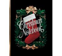 Christmas Notebook - Black, Gold, Red Stocking: Plan Your Gift Giving, Decorating, Events and Recipes | Holiday College Rule Notebook For Girls, Women and Men
