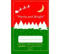 Christmas Notebook. Great for writing, planning, doodling during the Holidays. Size 7 x 10 in, 200 Pages, Colorful College Ruled interior: Spend the ... this Festive "Holly Jolly Christmas Notebook"