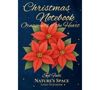 Christmas Notebook Ornaments of the Heart: Nature’s Space