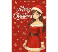 Christmas Notebook (Santa Girl Edition): A charming Santa-inspired notebook for joyful moments and ideas.