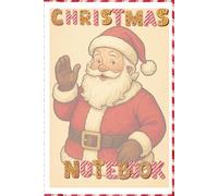 Christmas Notebook: Your Cozy Holiday Companion for Recipes, Gift Lists, Movie Nights & Magical Memories