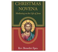 Christmas Novena: Meditating on the life of Jesus