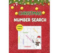Christmas Number Search Large Print: 100 Fun Puzzles With 2000 Numbers To Improve Memory And Focus