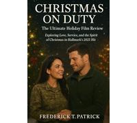 Christmas on Duty: The Ultimate Holiday Film Review: Exploring Love, Service, and the Spirit of Christmas in Hallmark’s 2025 Hit