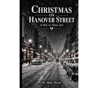 Christmas on Hanover Street: A Play in Three Acts