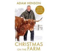 Christmas on the Farm: Wintry tales from a life spent working with animals