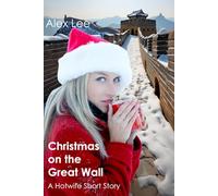 Christmas on the Great Wall: A Hotwife Short Story