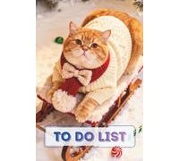 Christmas Orange Cat (Knit Sweater) on Sled To Do List Planner: 6x9 Inch Daily Task Organizer (86 Pages) - Cozy Holiday Feline Aesthetic Notebook for Priorities & Festive Productivity