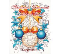 Christmas Ornaments Coloring Book: 100 Unique Designs to Enjoy and Relax