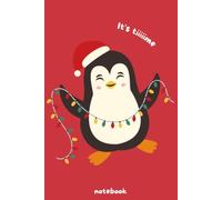 Christmas Penguin Notebook: Cute Holiday Journal: Lined Pages for Notes, Journaling, School, Work & Holiday Planning