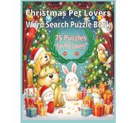 Christmas Pet Lovers Word Search Puzzle Book: 75 Puzzles for Pet Lovers